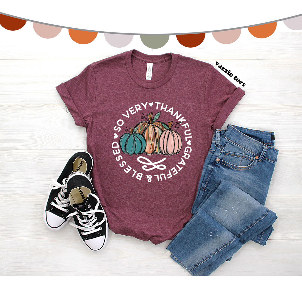 So Very Thankful & Blessed Shirt